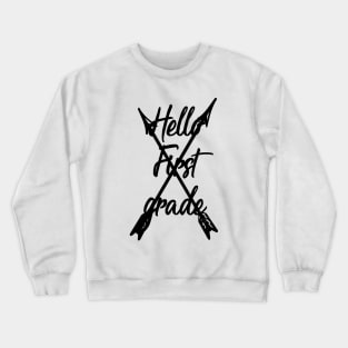 Hello first grade Back to school happy first day of school gift Crewneck Sweatshirt